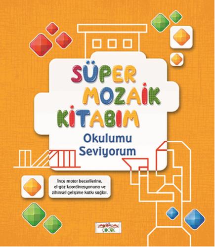 Süper Mozaik Kitabım - Okulumu Seviyorum Asena Meriç