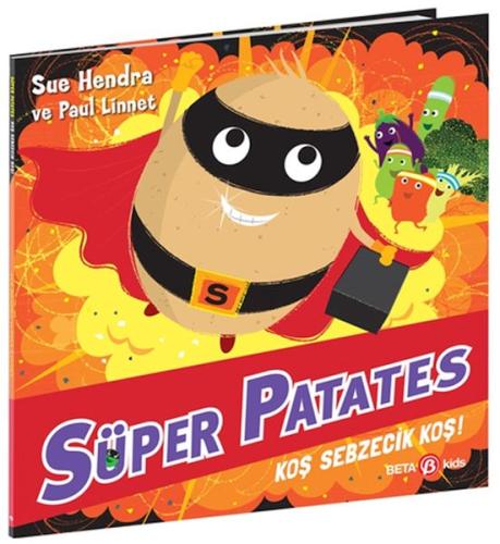 Süper Patates Koş Sebzecik Koş! Sue Hendra