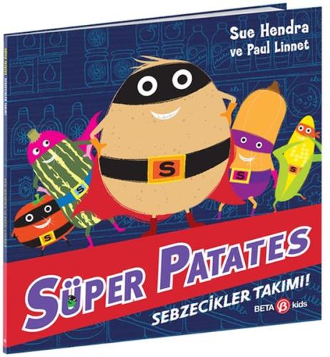 Süper Patates Sebzecikler Takımı Sue Hendra