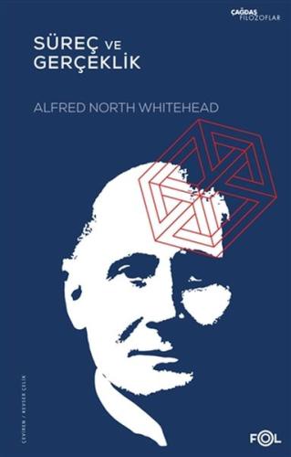 Süreç ve Gerçeklik Kozmolojide Bir Deneme Alfred North Whitehead