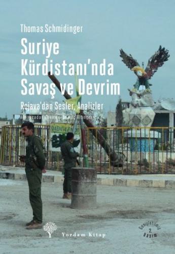 Suriye Kürdistanında Savaş ve Devrim Thomas Schmidinger