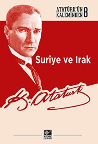 Suriye ve Irak %15 indirimli Mustafa Kemal Atatürk