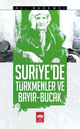 Suriyede Türkmenler ve Bayır - Bucak