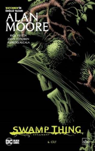 Swamp Thing Efsanesi: 6. Cilt Alan Moore
