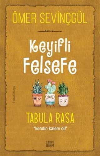 Keyifli Felsefe: Tabula Rasa %25 indirimli Ömer Sevinçgül