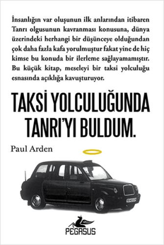 Taksi Yolculuğunda Tanrı'yı Buldum. %15 indirimli Paul Arden