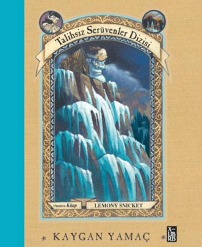 Talihsiz Serüvenler Dizisi 10 Kaygan Yamaç