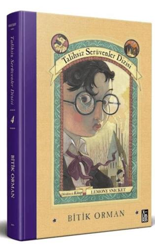 Talihsiz Serüvenler Dizisi 4 Bitik Orman