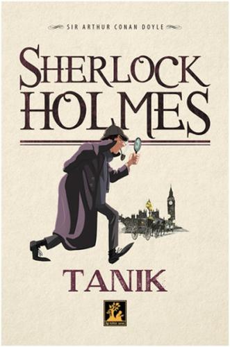 Tanık / Sherlock Holmes Sir Arthur Conan Doyle
