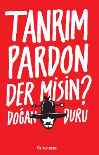 Tanrım Pardon Der Misin? Doğan Duru