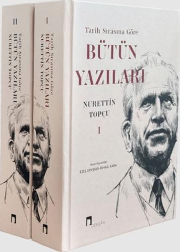 Tarih Sırasına Göre Bütün Yazıları (2 Cilt Takım) Nurettin Topçu
