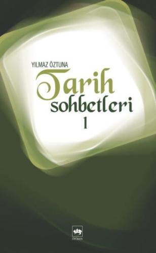 Tarih Sohbetleri-1 %19 indirimli Yılmaz Öztuna