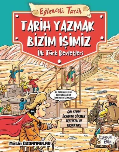 Eğlenceli Tarih: Tarih Yazmak Bizim İşimiz - İlk Türk Devletleri %20 i