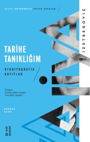 Tarihe Tanıklığım - Otobiyografik Kayıtlar