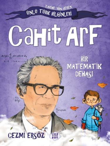 Tarihe Yön Veren Ünlü Türk Bilginleri - Cahit Arf - Bir Matematik Deha