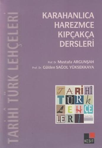Tarihi Türk Lehçeleri; Karahanlıca, Harezmce, Kıpçakça Dersleri Mustaf