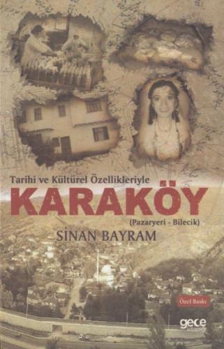 Tarihi ve Kültürel Özellikleriyle Karaköy (Pazaryeri-Bilecik) - Özel Baskı