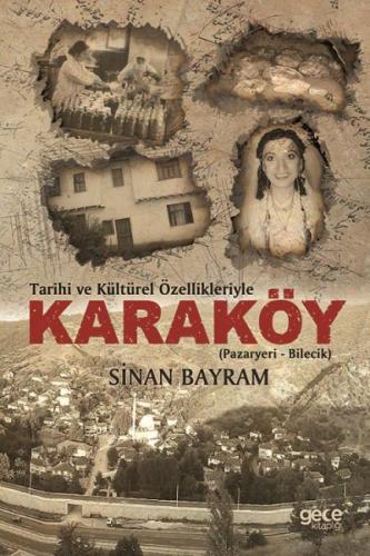 Tarihi ve Kültürel Özellikleriyle Karaköy - (Pazayeri - Bilecik) Sinan