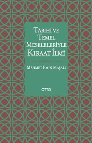 Tarihi ve Temel Meseleleriyle Kıraat İlmi