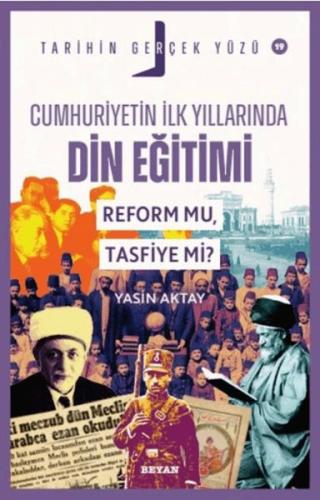 Tarihin Gerçek Yüzü - 19 Cumhuriyetin İlk Yıllarında Dini Eğitim; Refo