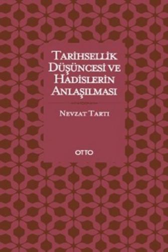 Tarihsellik Düşüncesi ve Hadislerin Anlaşılması