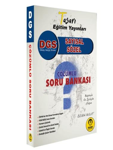 Tasarı DGS Sayısal-Sözel Yetenek Çözümlü Soru Bankası