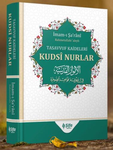 Tasavvuf Kâideleri; Kudsi Nurlar %20 indirimli İmam-ı Şa’rânî