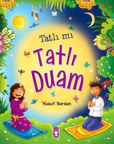 Tatlı mı Tatlı Duam Kanatlı Müjdesi - Çocuk ve Dua %15 indirimli Yusuf