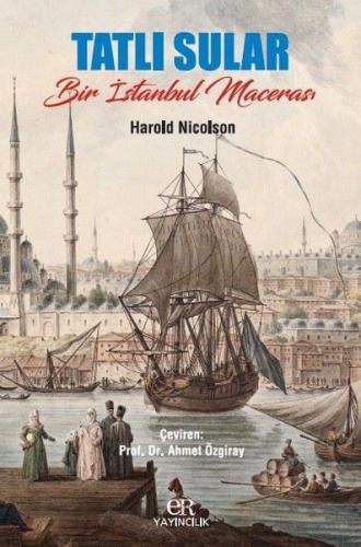 Tatlı Sular Bir İstanbul Macerası Harold Nicolson