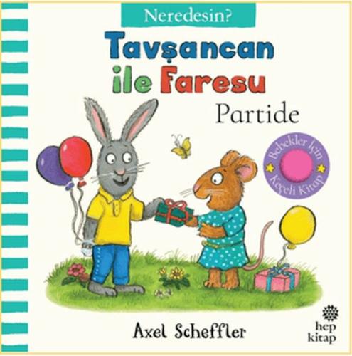 Tavşancan İle Faresu Partide - Neredesin? Axel Scheffler