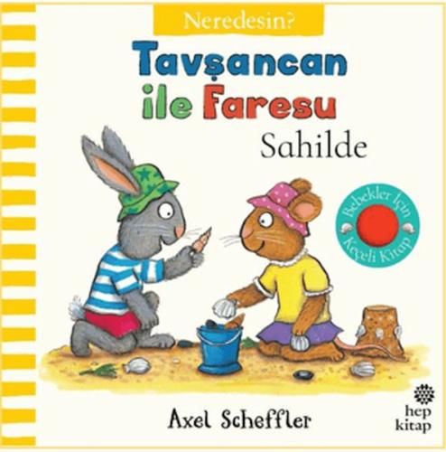 Tavşancan İle Faresu Sahilde - Neredesin? Axel Scheffler