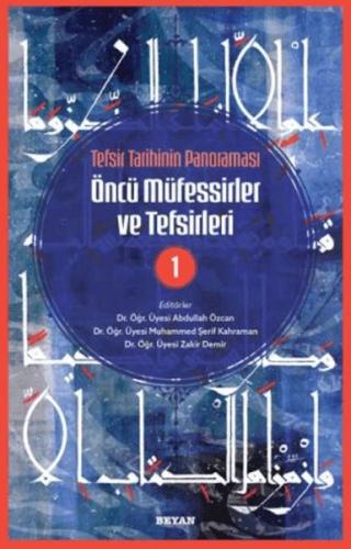 Tefsir Tarihinin Panoraması Öncü Müfessirler ve Tefsirleri -1