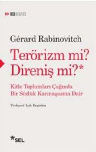 Terörizm mi? Direniş mi? Gerard Rabinovitch