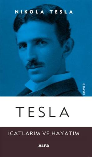 Tesla - İcatlarım ve Hayatım %10 indirimli Nikola Tesla