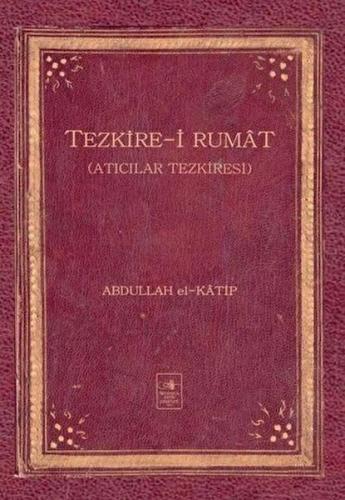 Tezkire-i Rumat Abdullah el-Katip