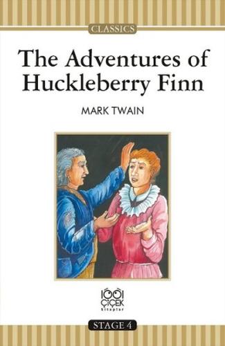 The Adventures of Huckleberry Finn / Stage 4 Books Mark Twain