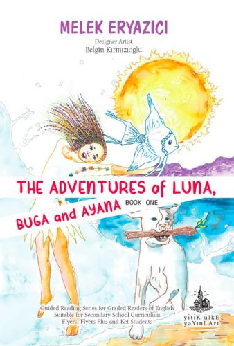 The Adventures of Luna, Buga and Ayana Melek Eryazıcı
