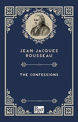 The Confessions     Jean-Jacques Rousseau
