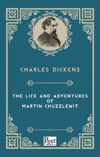 The Life and Adventures of Martin Chuzzlewitt (İngilizce Kitap) Charle