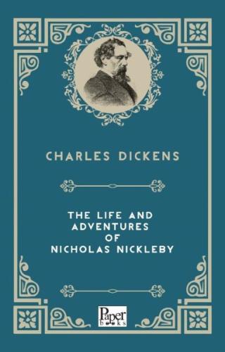 The Life and Adventures of Nicholas Nickleby (İngilizce Kitap) Charles