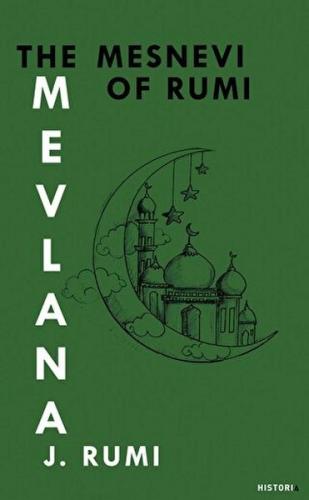 The Mesnevi Of Rumı Mevlana Jalaluddin Rumi