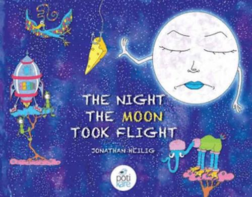 The Night The Moon Took Flight Jonathan Heilig