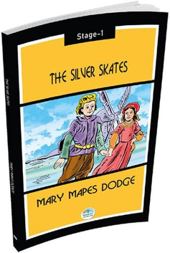 The Silver Skates - Mary Mapes Dodge (Stage 1) Mary Mapes Dodge