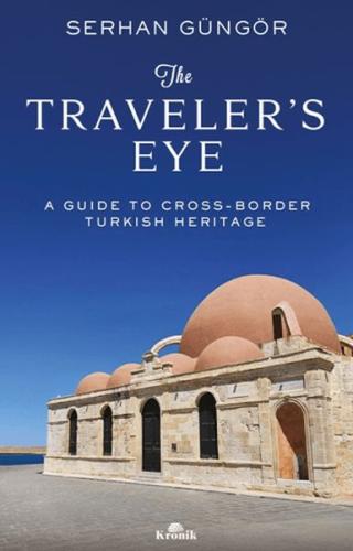 The Traveler's Eye Serhan Güngör
