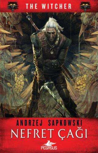 The Witcher Serisi 4 - Nefret Çağı Andrzej Sapkowski