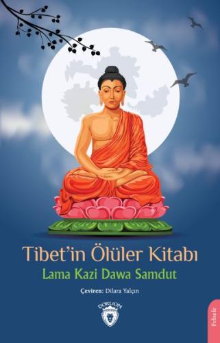 Tibet’in Ölüler Kitabı Lama Kazi Dawa Samdut