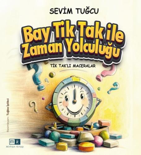 Tiktaklı Maceralar- Bay Tiktak İle Zaman Yolculuğu