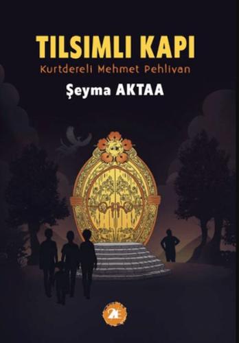 Tılsımlı Kapı ;Kurtdereli Mehmet Pehlivan