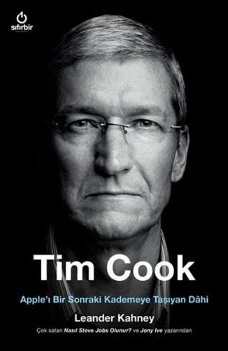 Tim Cook - Apple’ı Bir Sonraki Kademeye Taşıyan Dahi Leander Kahney