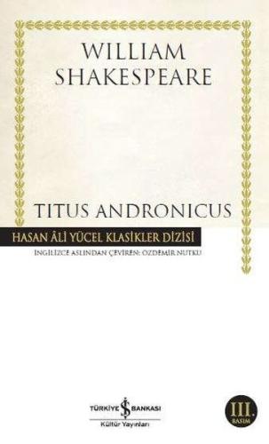 Titus Andronicus - Hasan Ali Yücel Klasikleri William Shakespeare